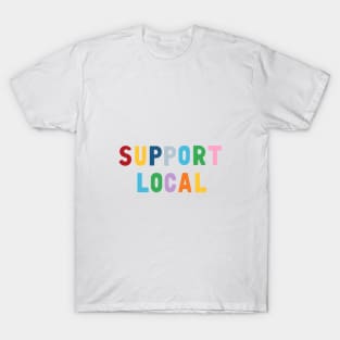 Support Local T-Shirt